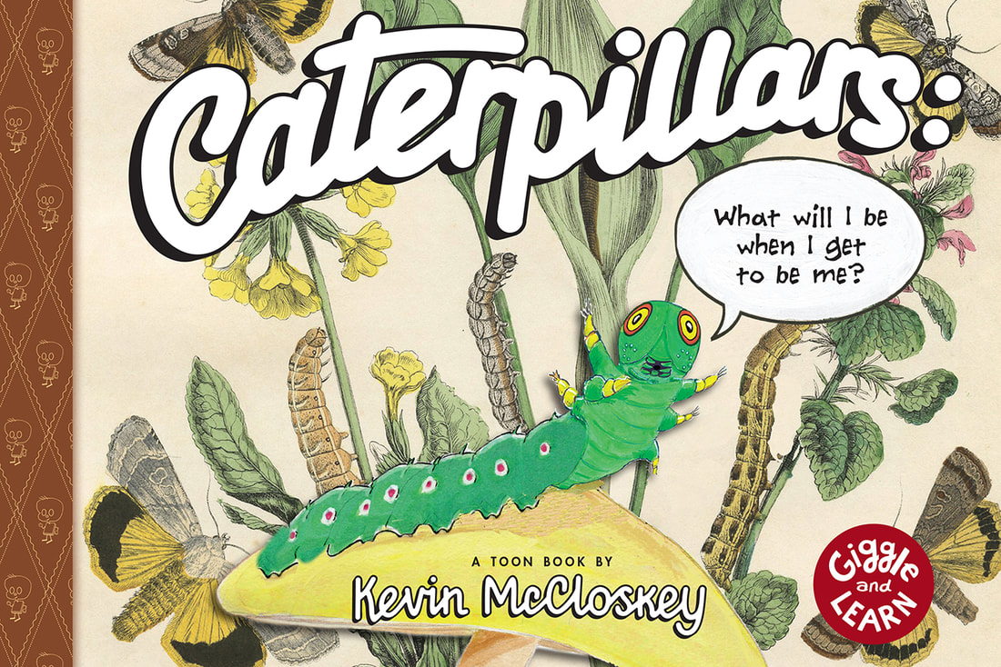 The front cover of Caterpillars: What Will I be When I Get to be Me? by Kevin McCloskey